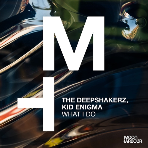 The Deepshakerz, Kid Enigma - What I Do [MHD170]
